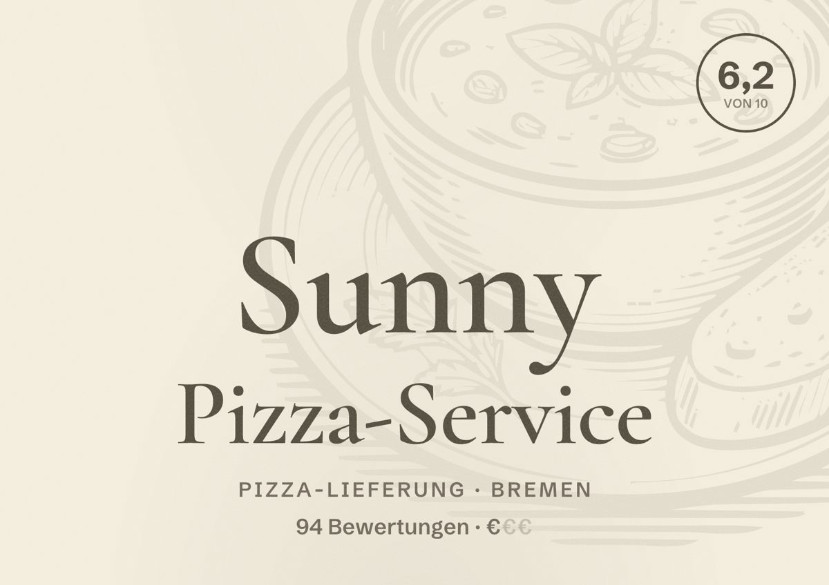 Illustriertes Poster von Sunny Pizza-Service, Pizza-Lieferung in Bremen: Bewertung 6,2 von 10 aus 94 Bewertungen, Preisniveau €