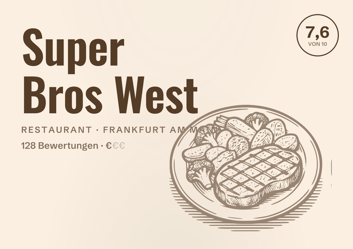 Illustriertes Poster von Super Bros West, Restaurant in Frankfurt am Main: Bewertung 7,6 von 10 aus 128 Bewertungen, Preisniveau €