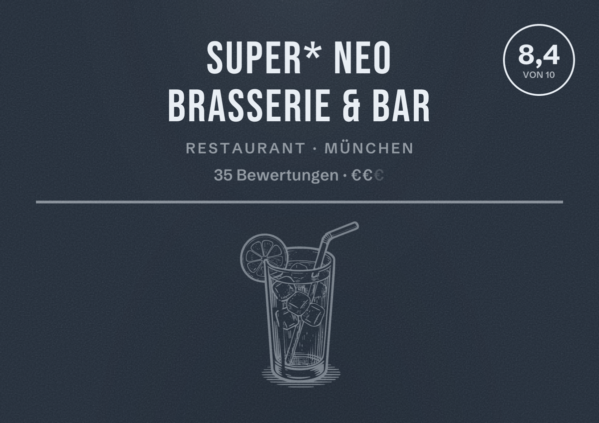 Illustriertes Poster von SUPER* Neo Brasserie & Bar, Restaurant in München: Bewertung 8,4 von 10 aus 35 Bewertungen, Preisniveau €€
