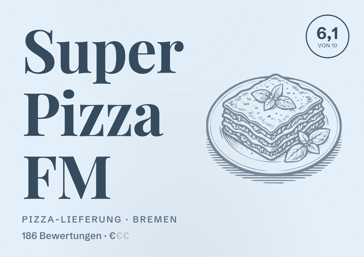 Illustriertes Poster von Super Pizza FM, Pizza-Lieferung in Bremen: Bewertung 6,1 von 10 aus 186 Bewertungen, Preisniveau €