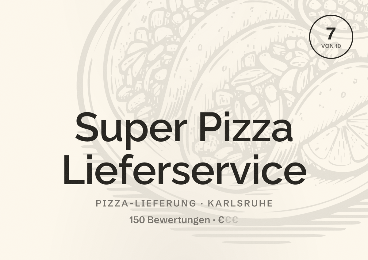 Illustriertes Poster von Super Pizza Lieferservice, Pizza-Lieferung in Karlsruhe: Bewertung 7 von 10 aus 150 Bewertungen, Preisniveau €