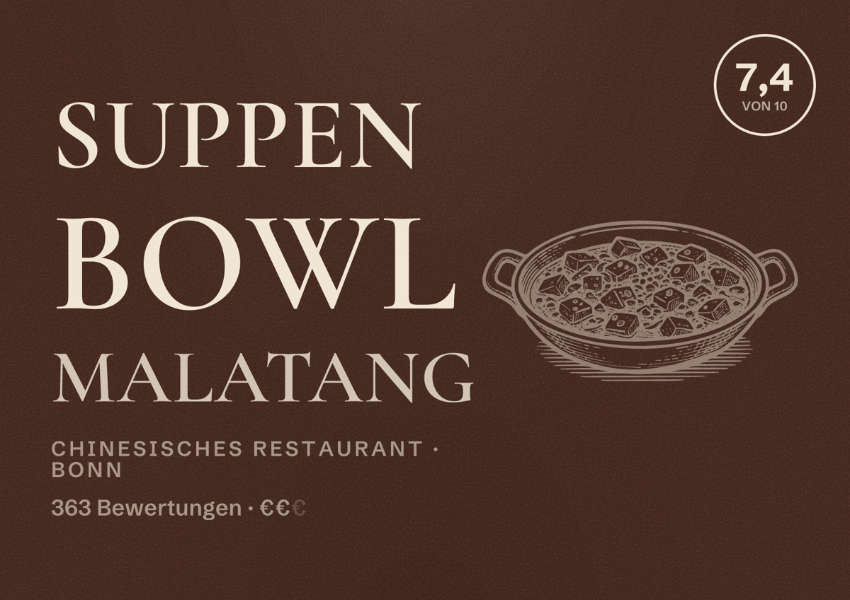 Illustriertes Poster von Suppen Bowl Malatang, Chinesisches Restaurant in Bonn: Bewertung 7,4 von 10 aus 363 Bewertungen, Preisniveau €€