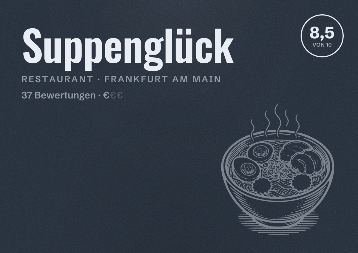 Illustriertes Poster von Suppenglück, Restaurant in Frankfurt am Main: Bewertung 8,5 von 10 aus 37 Bewertungen, Preisniveau €