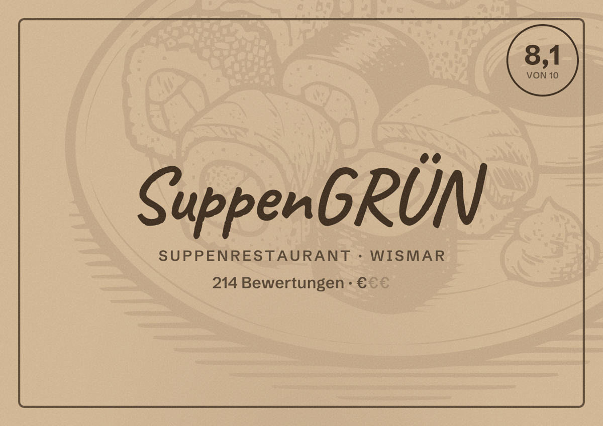 Illustriertes Poster von SuppenGRÜN, Suppenrestaurant in Wismar: Bewertung 8,1 von 10 aus 214 Bewertungen, Preisniveau €