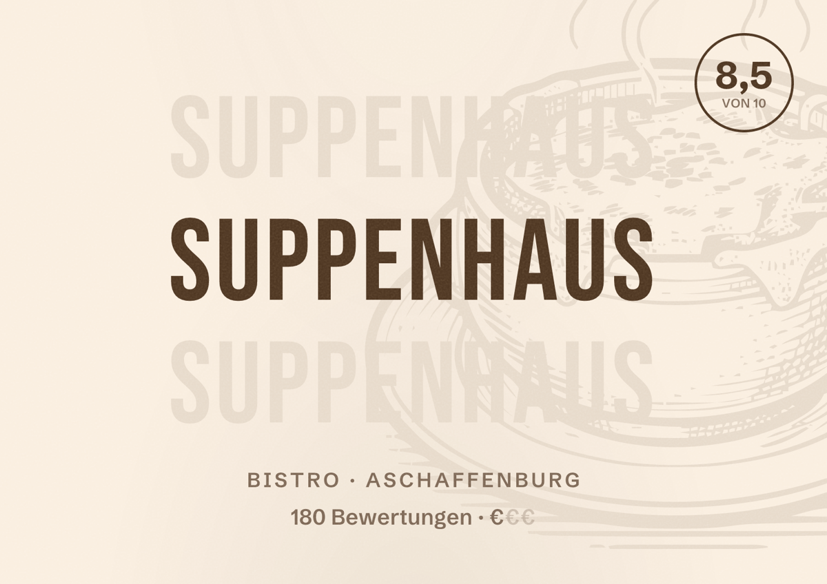 Illustriertes Poster von Suppenhaus, Bistro in Aschaffenburg: Bewertung 8,5 von 10 aus 180 Bewertungen, Preisniveau €