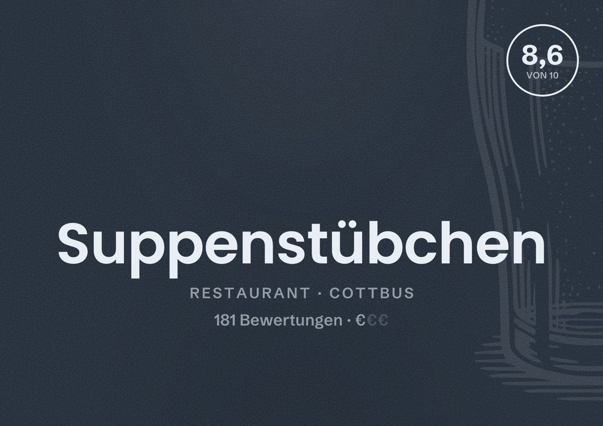 Illustriertes Poster von Suppenstübchen, Restaurant in Cottbus: Bewertung 8,6 von 10 aus 181 Bewertungen, Preisniveau €