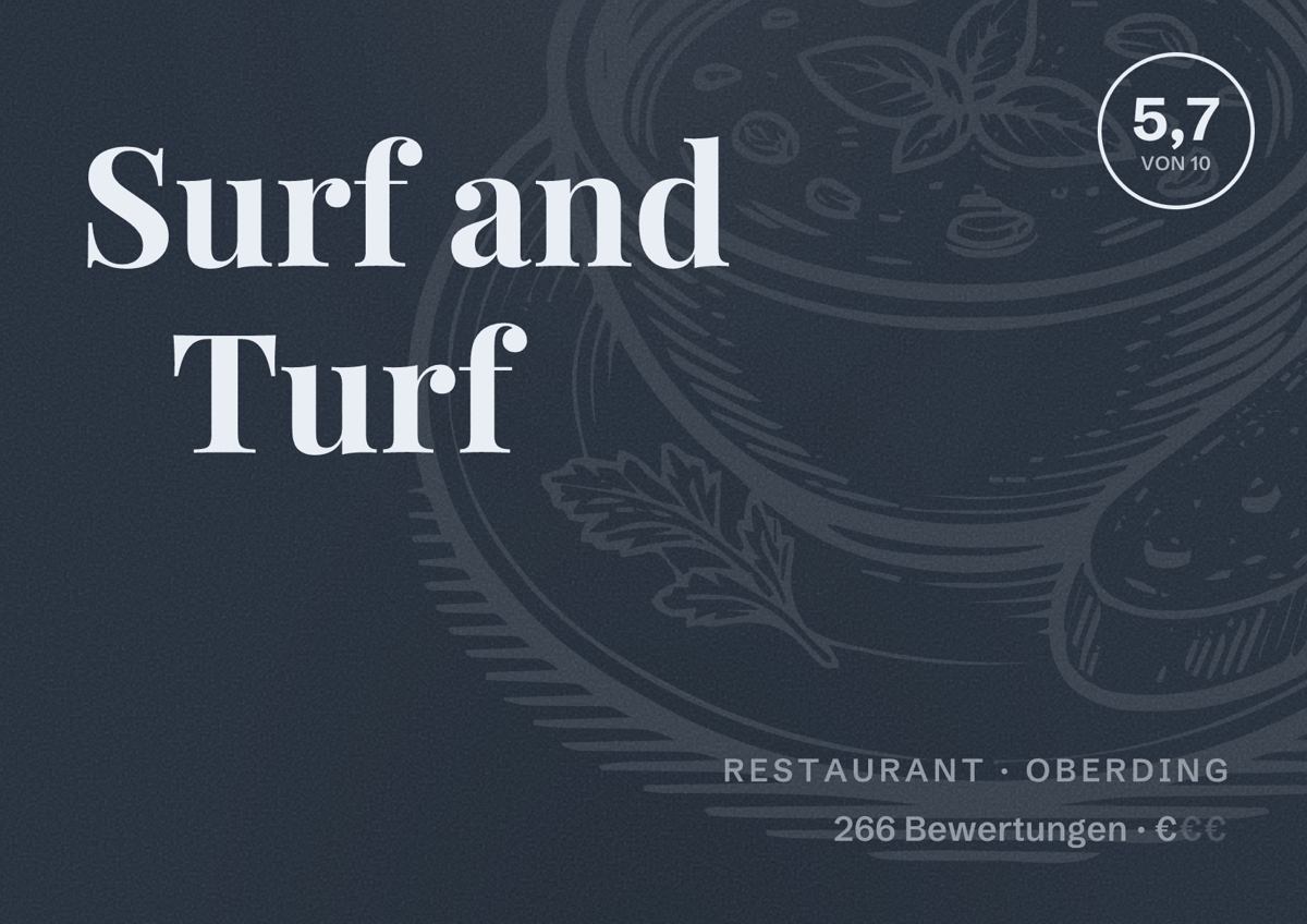 Illustriertes Poster von Surf and Turf, Restaurant in Oberding: Bewertung 5,7 von 10 aus 266 Bewertungen, Preisniveau €