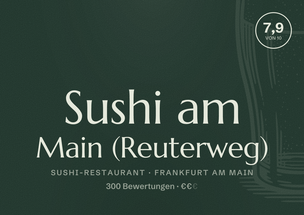 Illustriertes Poster von Sushi am Main (Reuterweg), Sushi-Restaurant in Frankfurt am Main: Bewertung 7,9 von 10 aus 300 Bewertungen, Preisniveau €€