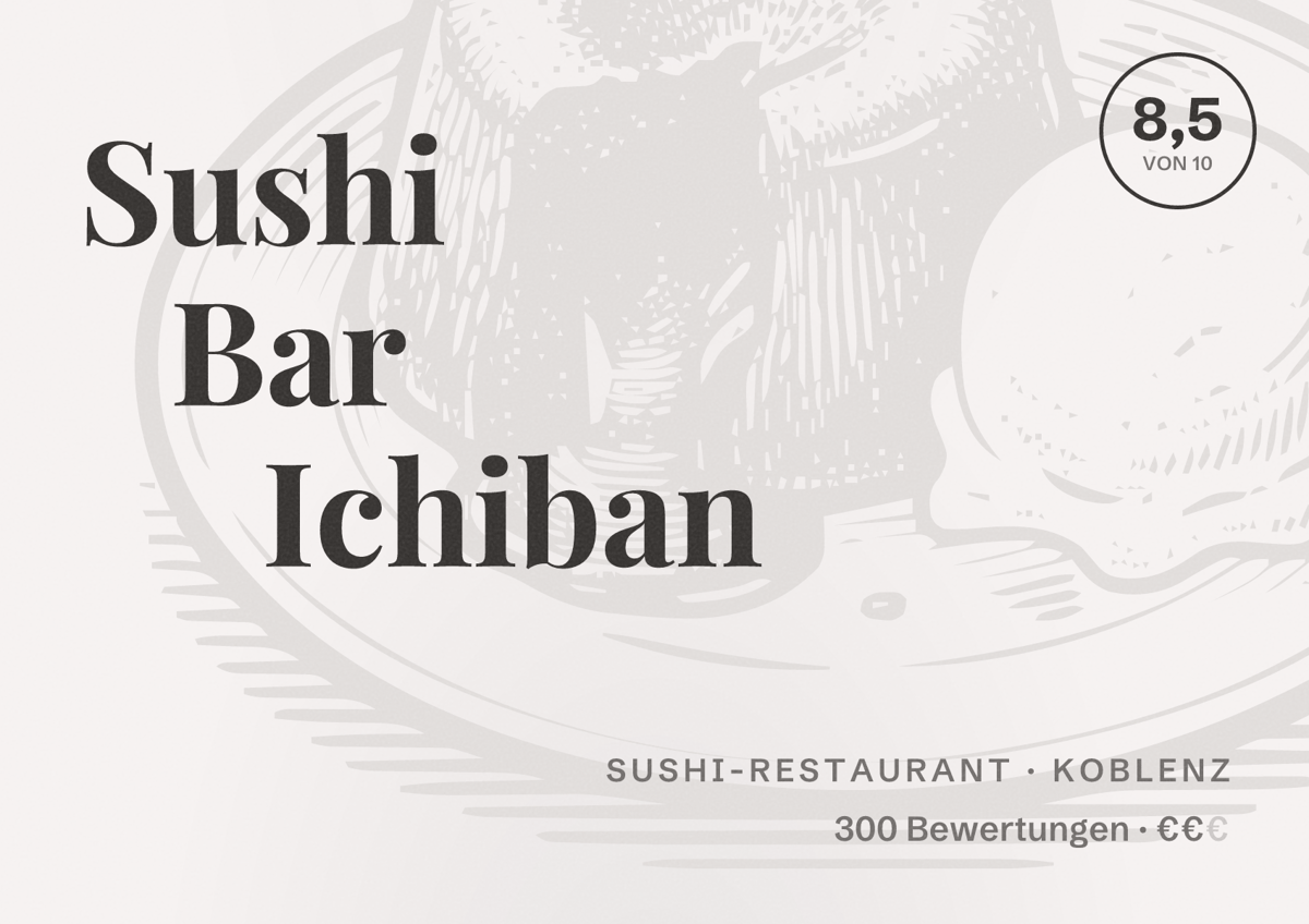 Illustriertes Poster von Sushi Bar Ichiban, Sushi-Restaurant in Koblenz: Bewertung 8,5 von 10 aus 300 Bewertungen, Preisniveau €€