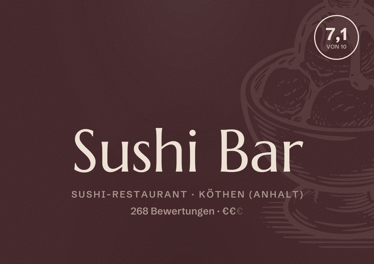 Illustriertes Poster von Sushi Bar, Sushi-Restaurant in Köthen (Anhalt): Bewertung 7,1 von 10 aus 268 Bewertungen, Preisniveau €€
