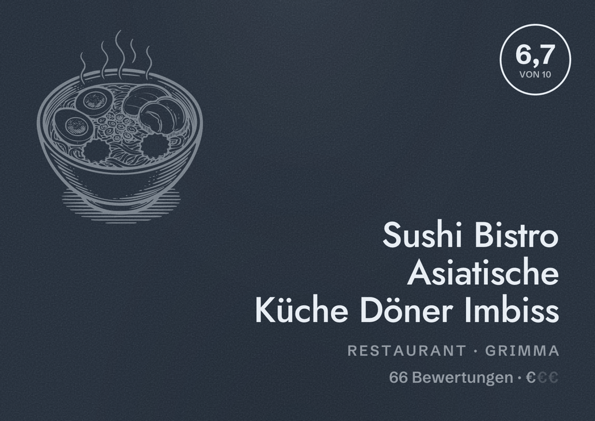 Illustriertes Poster von Sushi Bistro Asiatische Küche Döner Imbiss, Restaurant in Grimma: Bewertung 6,7 von 10 aus 66 Bewertungen, Preisniveau €
