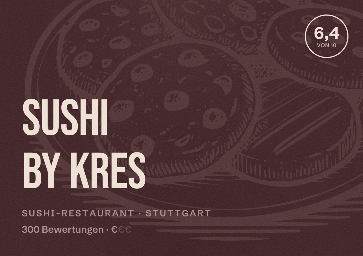 Illustriertes Poster von Sushi by Kres, Sushi-Restaurant in Stuttgart: Bewertung 6,4 von 10 aus 300 Bewertungen, Preisniveau €