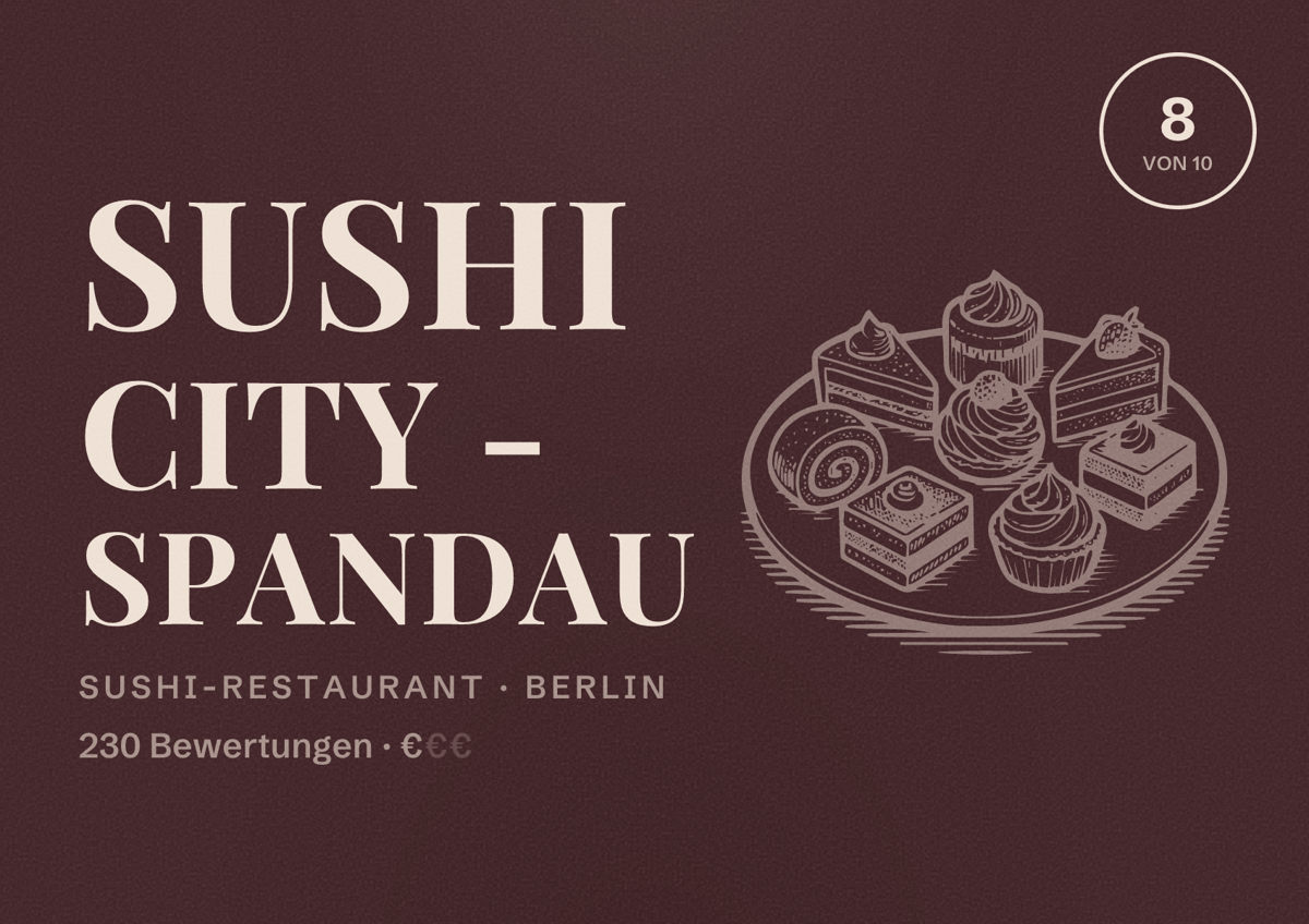 Illustriertes Poster von SUSHI CITY - SPANDAU, Sushi-Restaurant in Berlin: Bewertung 8,0 von 10 aus 230 Bewertungen, Preisniveau €