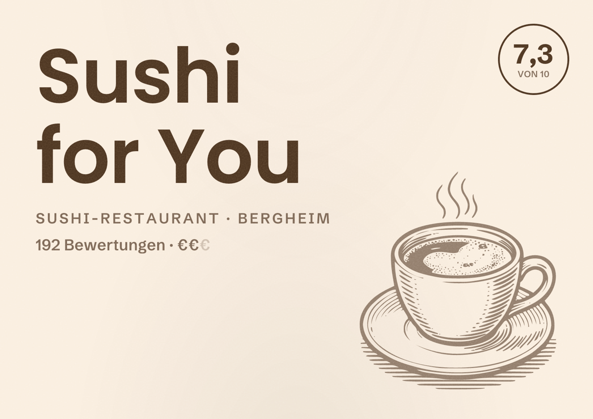Illustriertes Poster von Sushi for You, Sushi-Restaurant in Bergheim: Bewertung 7,3 von 10 aus 192 Bewertungen, Preisniveau €€
