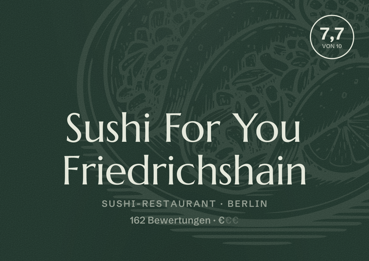 Illustriertes Poster von Sushi For You Friedrichshain, Sushi-Restaurant in Berlin: Bewertung 7,7 von 10 aus 162 Bewertungen, Preisniveau €