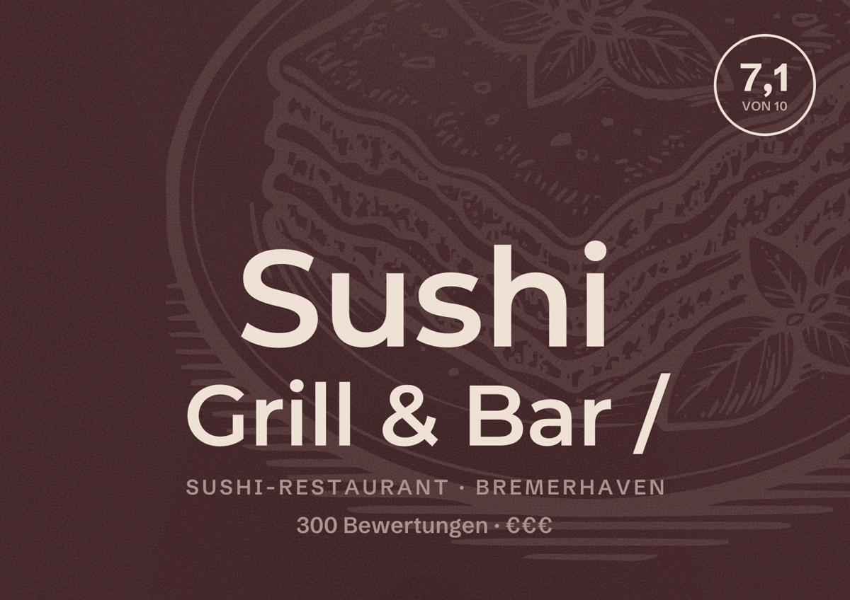 Illustriertes Poster von Sushi Grill & Bar /, Sushi-Restaurant in Bremerhaven: Bewertung 7,1 von 10 aus 300 Bewertungen, Preisniveau €€€
