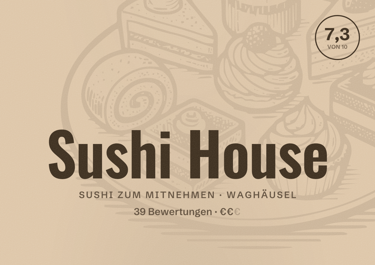 Illustriertes Poster von Sushi House, Sushi zum Mitnehmen in Waghäusel: Bewertung 7,3 von 10 aus 39 Bewertungen, Preisniveau €€