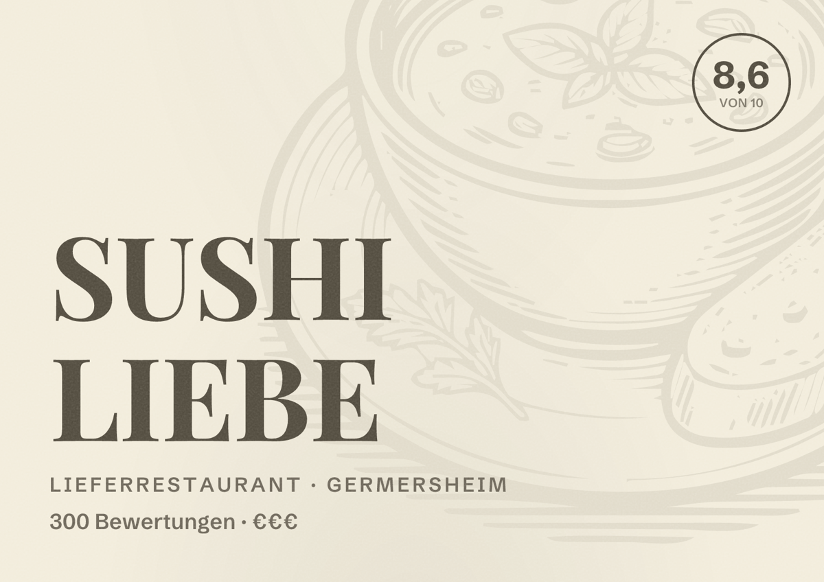 Illustriertes Poster von SUSHI LIEBE, Lieferrestaurant in Germersheim: Bewertung 8,6 von 10 aus 300 Bewertungen, Preisniveau €€€