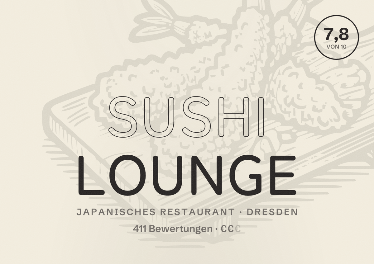 Illustriertes Poster von Sushi Lounge, Japanisches Restaurant in Dresden: Gästebewertung 7,8 von 10 aus 411 Bewertungen