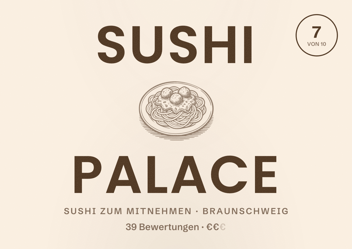 Illustriertes Poster von Sushi Palace, Sushi zum Mitnehmen in Braunschweig: Bewertung 7 von 10 aus 39 Bewertungen, Preisniveau €€