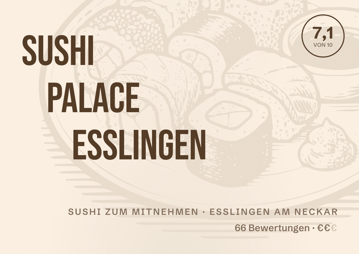 Illustriertes Poster von Sushi Palace Esslingen, Sushi zum Mitnehmen in Esslingen am Neckar: Bewertung 7,1 von 10 aus 66 Bewertungen, Preisniveau €€