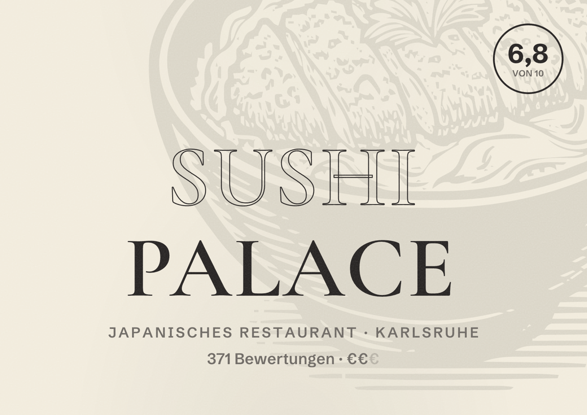 Illustriertes Poster von Sushi Palace, Japanisches Restaurant in Karlsruhe: Bewertung 6,8 von 10 aus 371 Bewertungen, Preisniveau €€