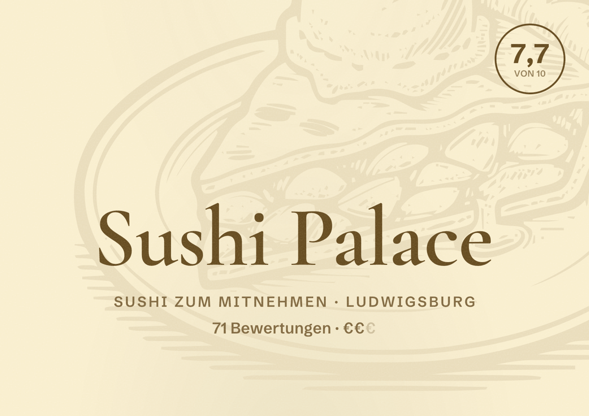 Illustriertes Poster von Sushi Palace, Sushi zum Mitnehmen in Ludwigsburg: Bewertung 7,7 von 10 aus 71 Bewertungen, Preisniveau €€