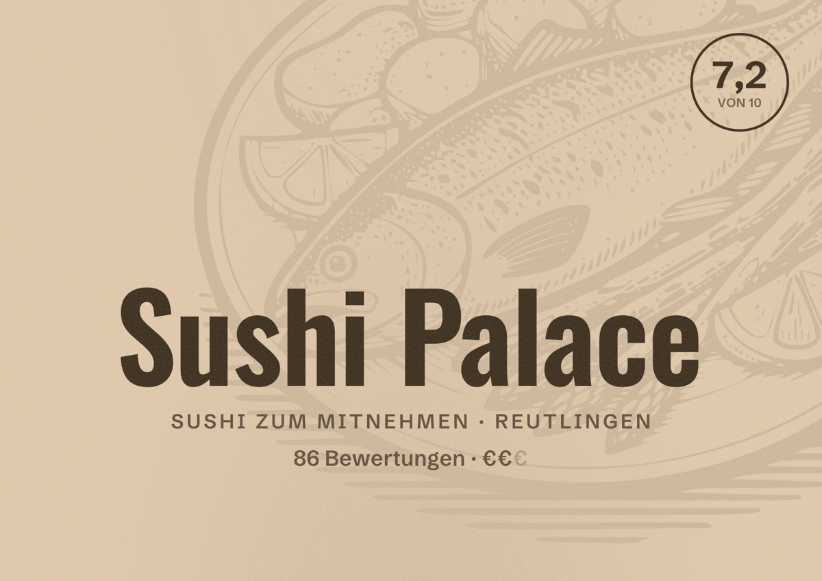Illustriertes Poster von Sushi Palace, Sushi zum Mitnehmen in Reutlingen: Bewertung 7,2 von 10 aus 86 Bewertungen, Preisniveau €€