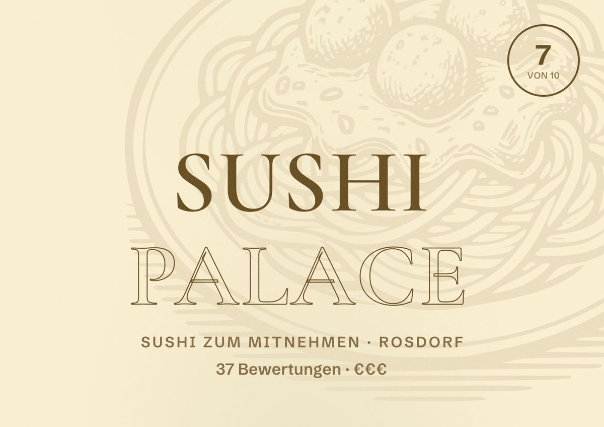 Illustriertes Poster von Sushi Palace, Sushi zum Mitnehmen in Rosdorf: Bewertung 7 von 10 aus 37 Bewertungen, Preisniveau €€€