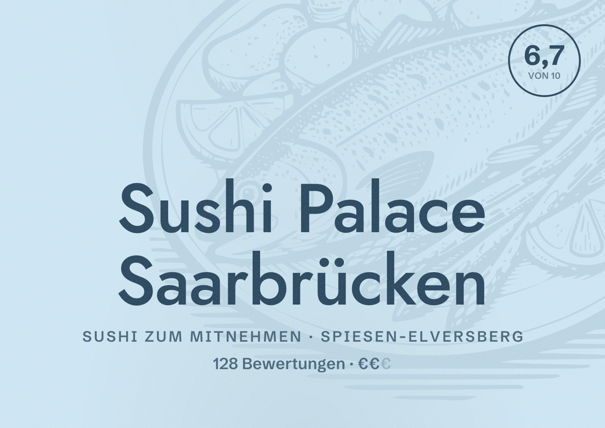 Illustriertes Poster von Sushi Palace Saarbrücken, Sushi zum Mitnehmen in Spiesen-Elversberg: Bewertung 6,7 von 10 aus 128 Bewertungen, Preisniveau €€
