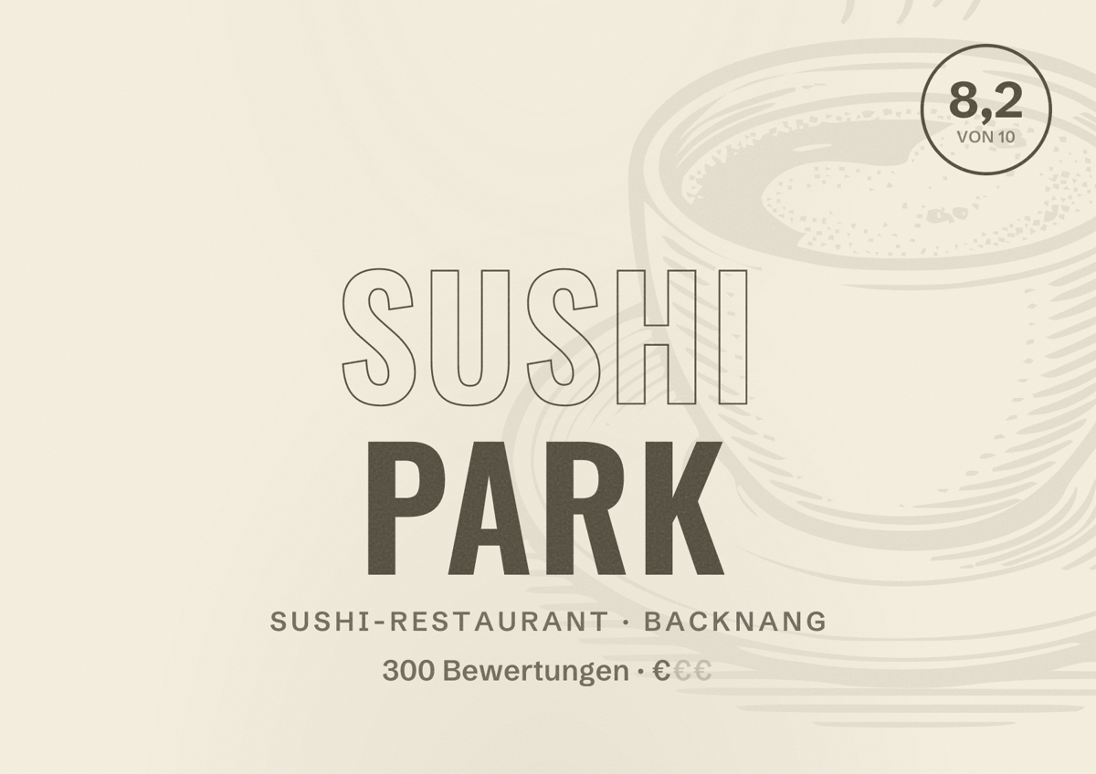 Illustriertes Poster von Sushi Park, Sushi-Restaurant in Backnang: Bewertung 8,2 von 10 aus 300 Bewertungen, Preisniveau €