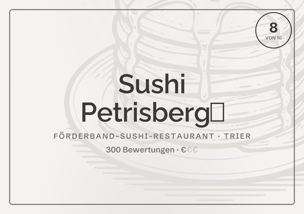 Illustriertes Poster von Sushi Petrisberg🍣, Förderband-Sushi-Restaurant in Trier: Bewertung 8 von 10 aus 300 Bewertungen, Preisniveau €