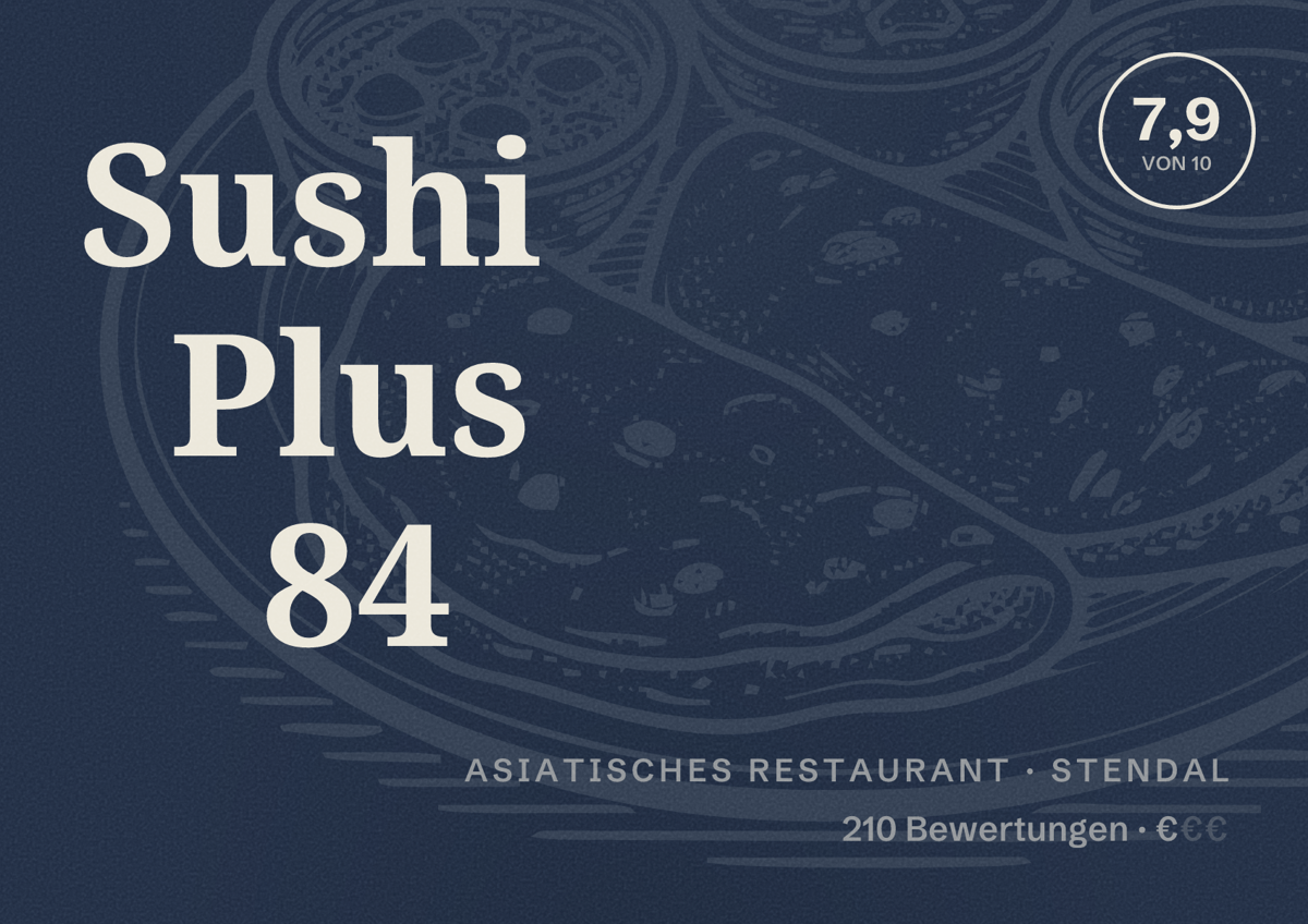 Illustriertes Poster von Sushi Plus 84, Asiatisches Restaurant in Stendal: Bewertung 7,9 von 10 aus 210 Bewertungen, Preisniveau €