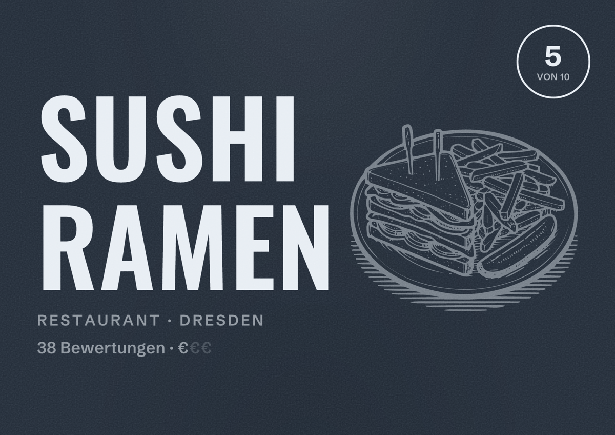 Illustriertes Poster von Sushi Ramen, Restaurant in Dresden: Bewertung 5,0 von 10 aus 38 Bewertungen, Preisniveau €