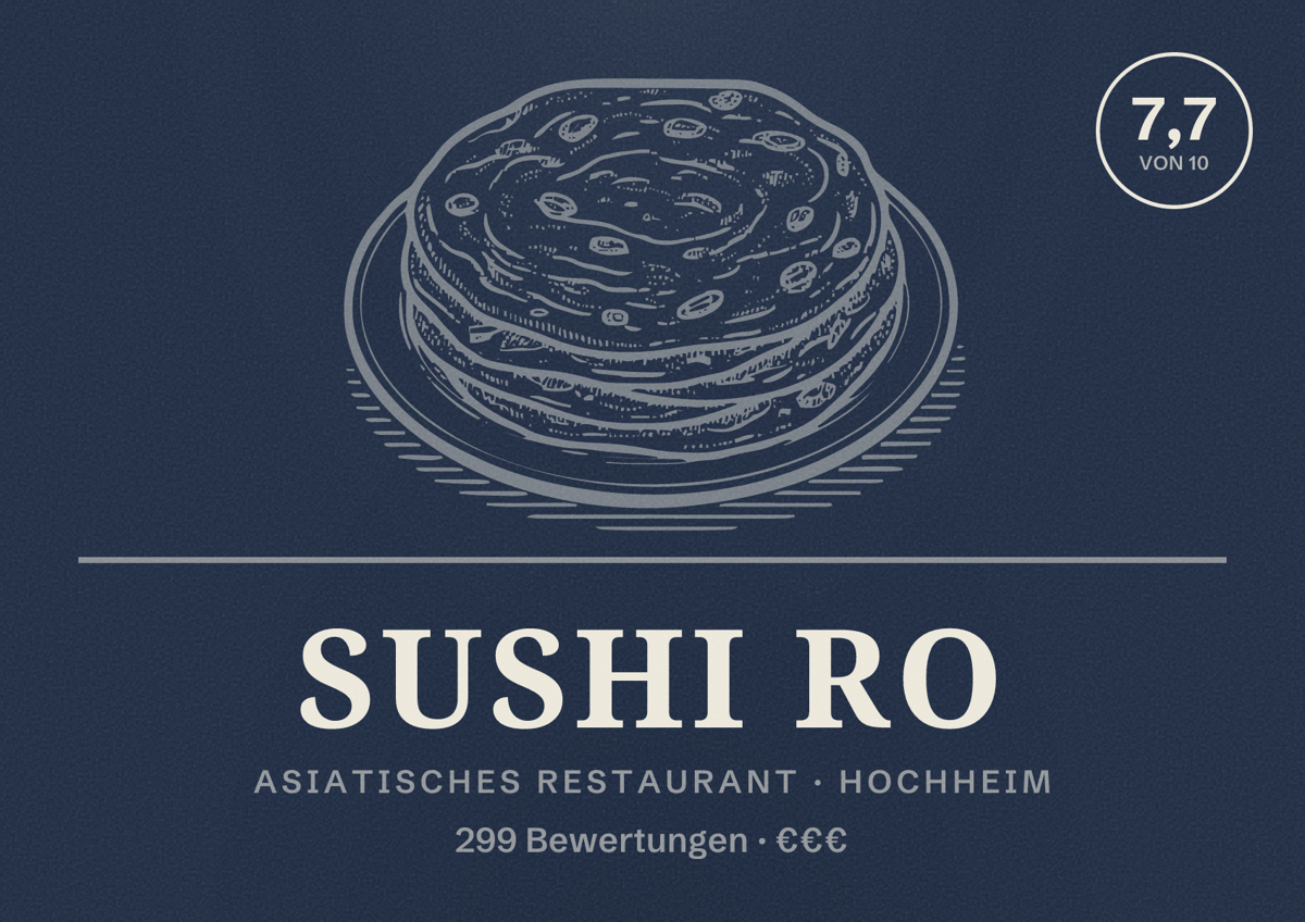 Illustriertes Poster von Sushi Ro, Asiatisches Restaurant in Hochheim: Bewertung 7,7 von 10 aus 299 Bewertungen, Preisniveau €€€
