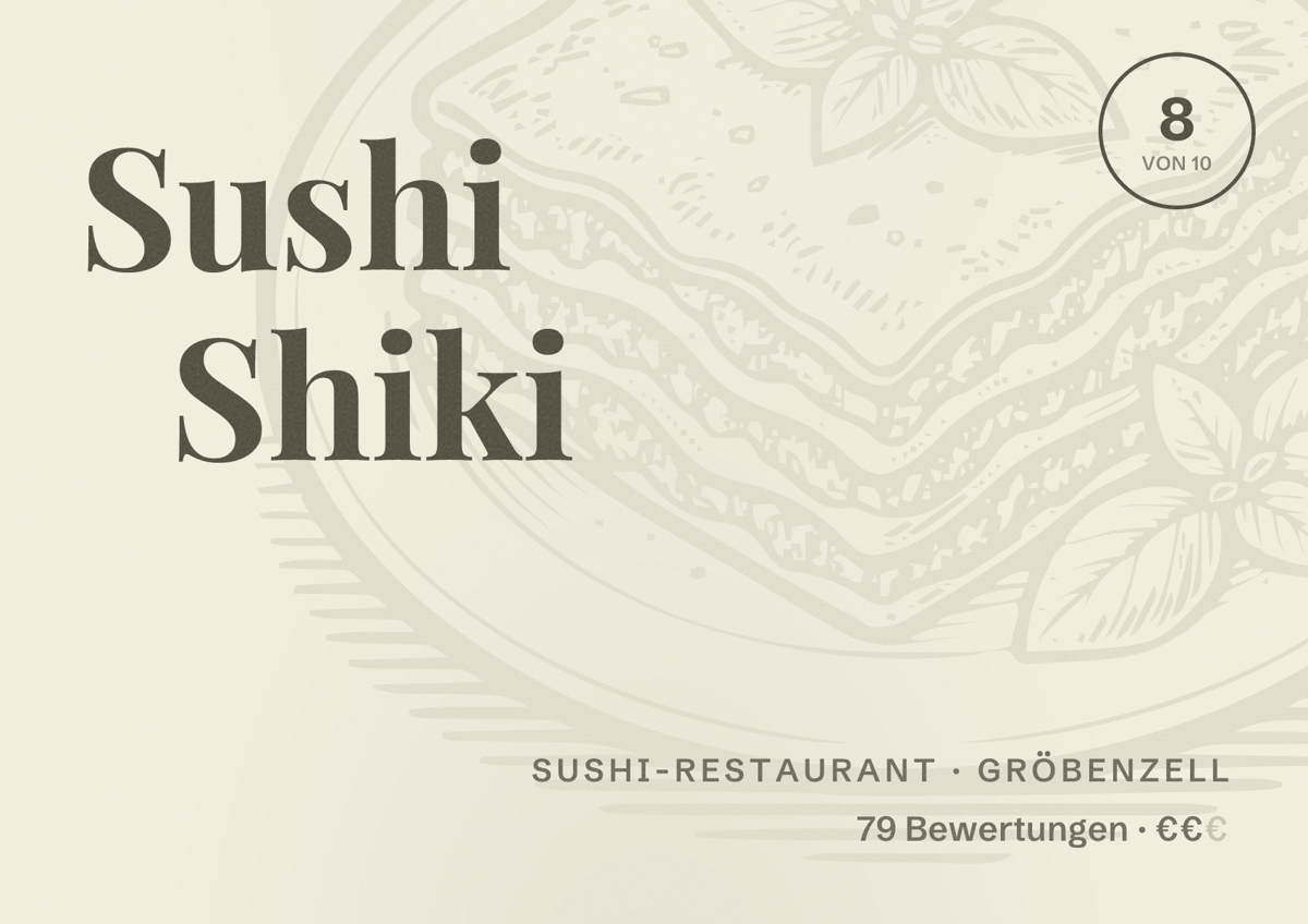 Illustriertes Poster von Sushi Shiki, Sushi-Restaurant in Gröbenzell: Bewertung 8 von 10 aus 79 Bewertungen, Preisniveau €€