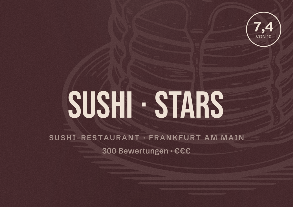 Illustriertes Poster von Sushi Stars, Sushi-Restaurant in Frankfurt am Main: Bewertung 7,4 von 10 aus 300 Bewertungen, Preisniveau €€€