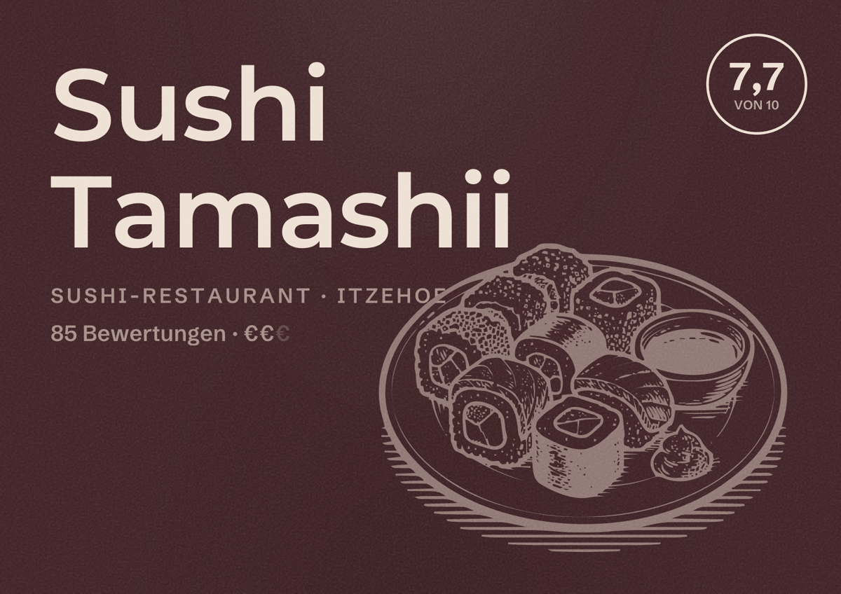 Illustriertes Poster von Sushi Tamashii, Sushi-Restaurant in Itzehoe: Bewertung 7,7 von 10 aus 85 Bewertungen, Preisniveau €€