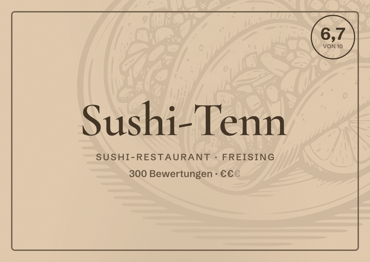 Illustriertes Poster von Sushi-Tenn, Sushi-Restaurant in Freising: Bewertung 6,7 von 10 aus 300 Bewertungen, Preisniveau €€