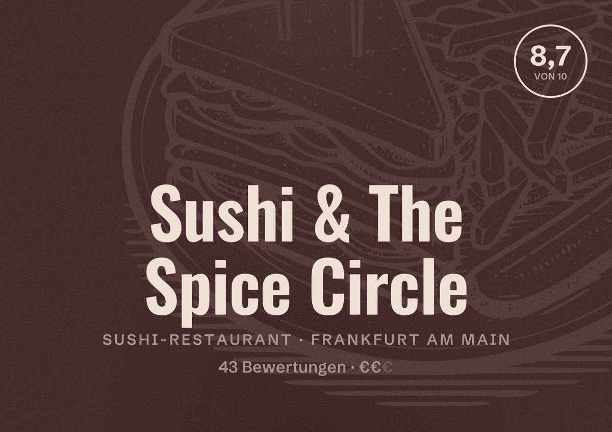 Illustriertes Poster von Sushi & The Spice Circle, Sushi-Restaurant in Frankfurt am Main: Bewertung 8,7 von 10 aus 43 Bewertungen, Preisniveau €€