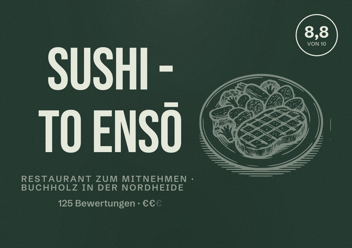 Illustriertes Poster von SUSHI - TO ENSŌ, Restaurant zum Mitnehmen in Buchholz in der Nordheide: Bewertung 8,8 von 10 aus 125 Bewertungen, Preisniveau €€