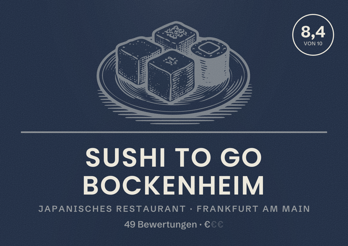 Illustriertes Poster von Sushi to go Bockenheim, Japanisches Restaurant in Frankfurt am Main: Bewertung 8,4 von 10 aus 49 Bewertungen, Preisniveau €