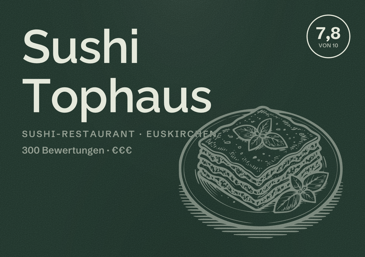 Illustriertes Poster von Sushi Tophaus, Sushi-Restaurant in Euskirchen: Bewertung 7,8 von 10 aus 300 Bewertungen, Preisniveau €€€