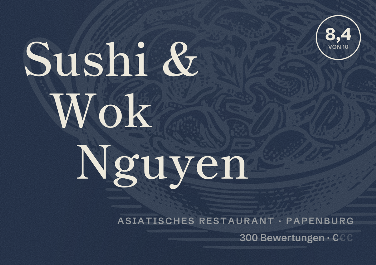 Illustriertes Poster von Sushi & Wok Nguyen, Asiatisches Restaurant in Papenburg: Bewertung 8,4 von 10 aus 300 Bewertungen, Preisniveau €