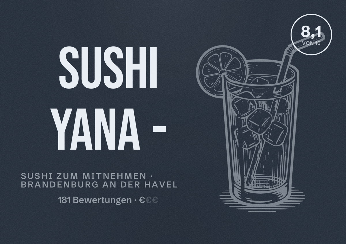 Illustriertes Poster von Sushi Yana -, Sushi zum Mitnehmen in Brandenburg an der Havel: Bewertung 8,1 von 10 aus 181 Bewertungen, Preisniveau €