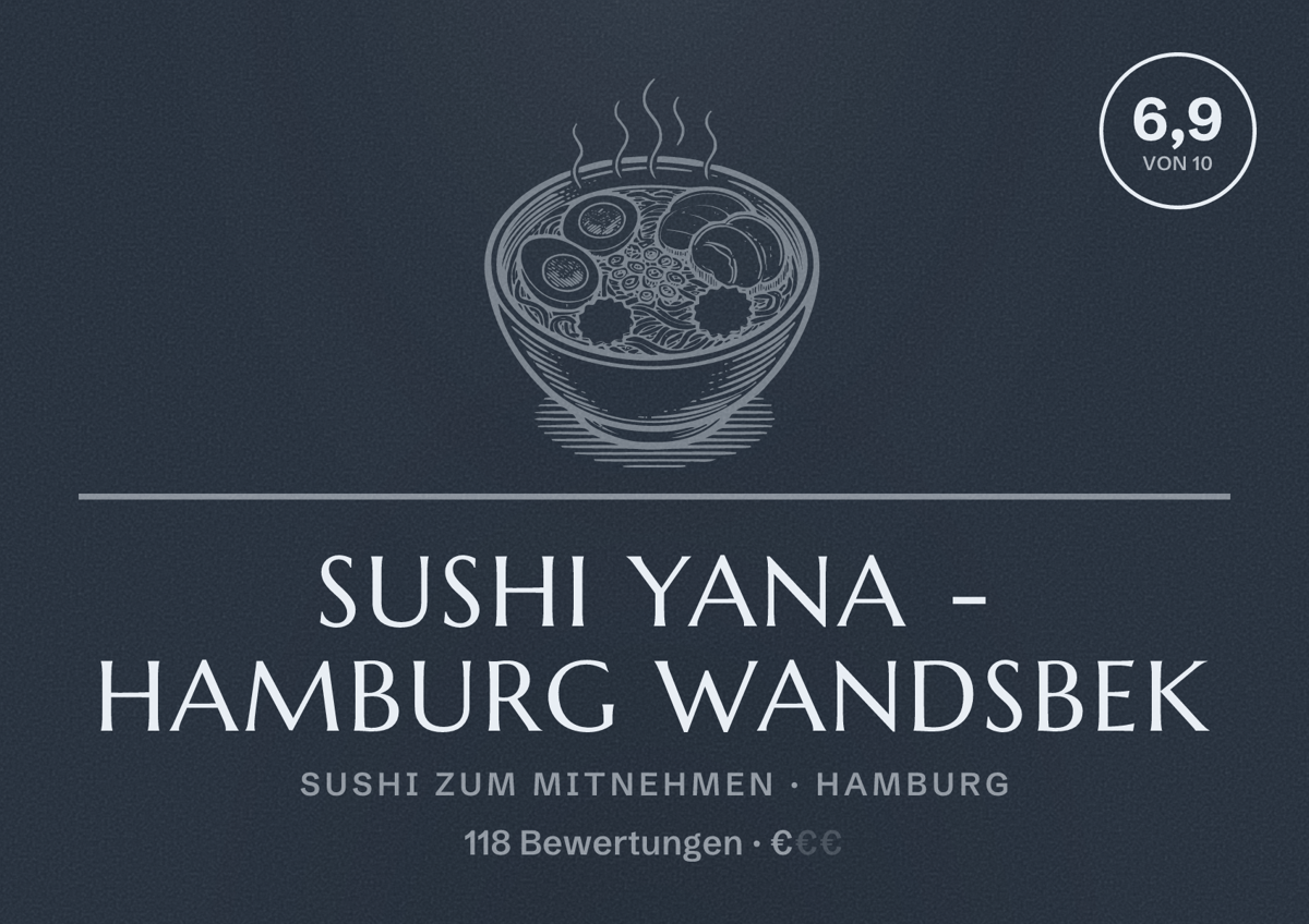 Illustriertes Poster von Sushi Yana - Hamburg Wandsbek, Sushi zum Mitnehmen in Hamburg: Bewertung 6,9 von 10 aus 118 Bewertungen, Preisniveau €
