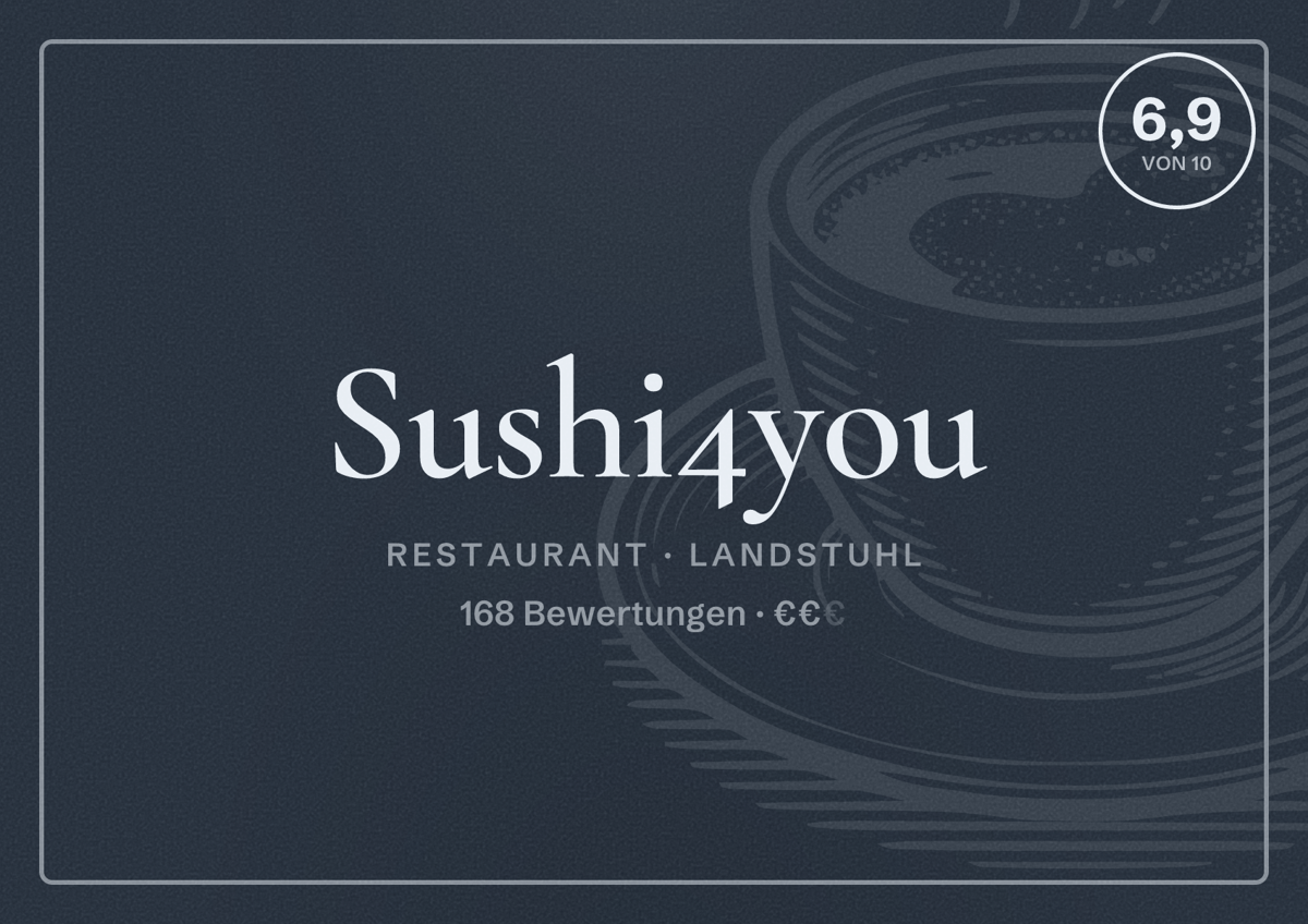 Illustriertes Poster von Sushi4you, Restaurant in Landstuhl: Bewertung 6,9 von 10 aus 168 Bewertungen, Preisniveau €€