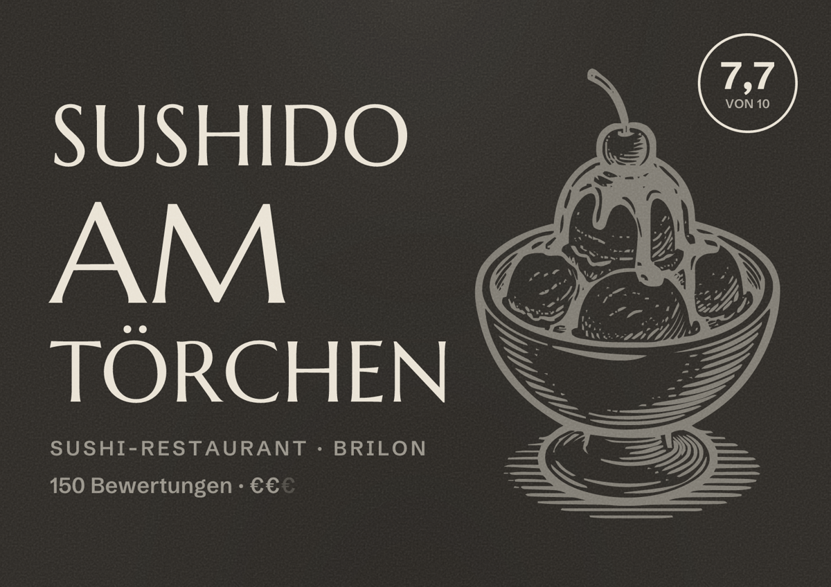 Illustriertes Poster von Sushido am Törchen, Sushi-Restaurant in Brilon: Bewertung 7,7 von 10 aus 150 Bewertungen, Preisniveau €€