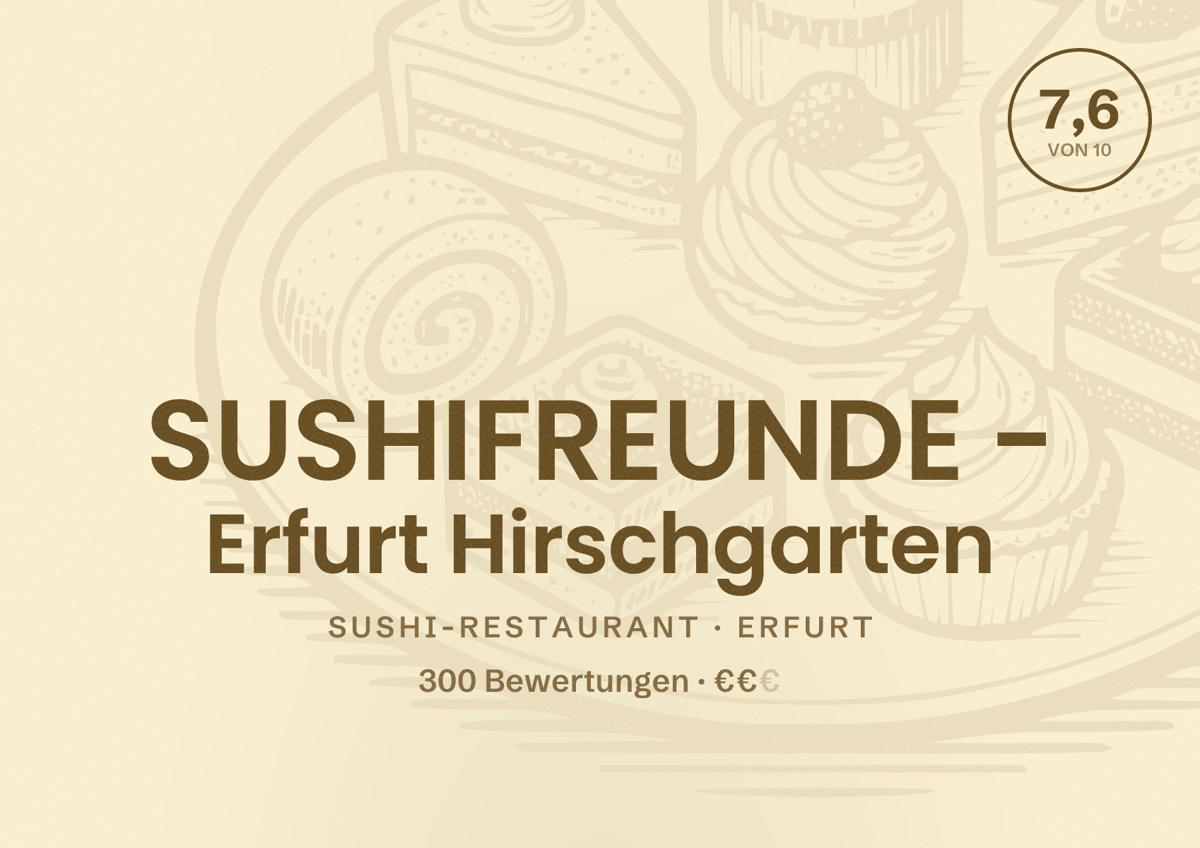 Illustriertes Poster von SUSHIFREUNDE - Erfurt Hirschgarten, Sushi-Restaurant in Erfurt: Bewertung 7,6 von 10 aus 300 Bewertungen, Preisniveau €€