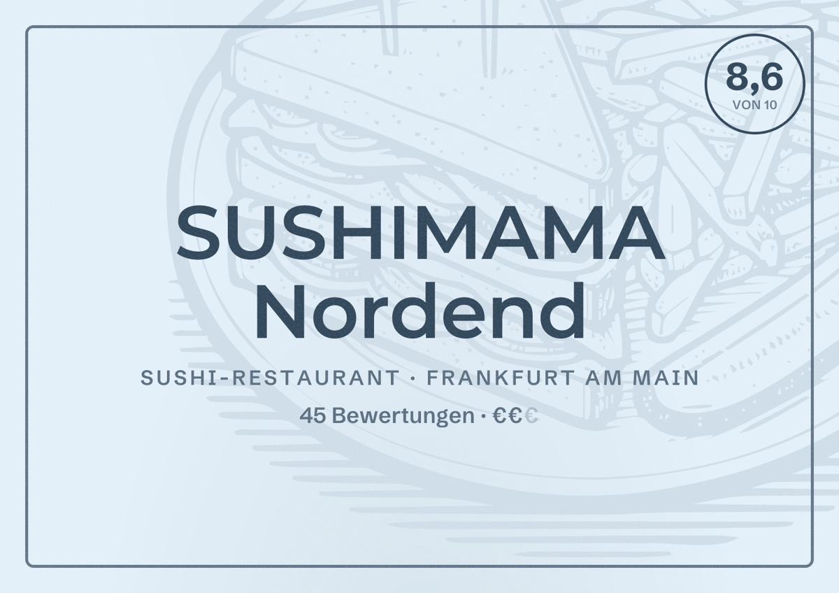 Illustriertes Poster von SUSHIMAMA Nordend, Sushi-Restaurant in Frankfurt am Main: Bewertung 8,6 von 10 aus 45 Bewertungen, Preisniveau €€